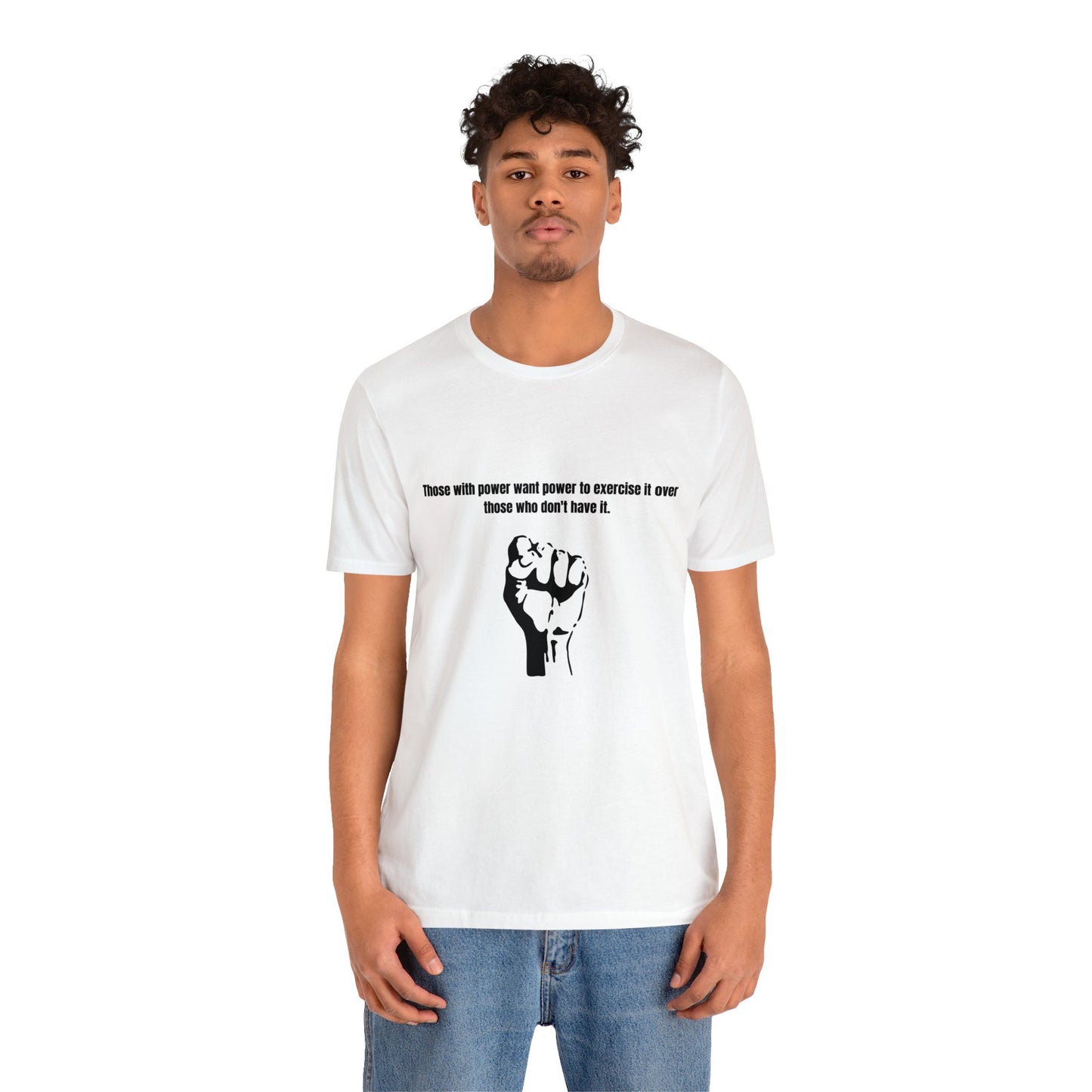 Those with Power: Unisex Jersey Short Sleeve Tee