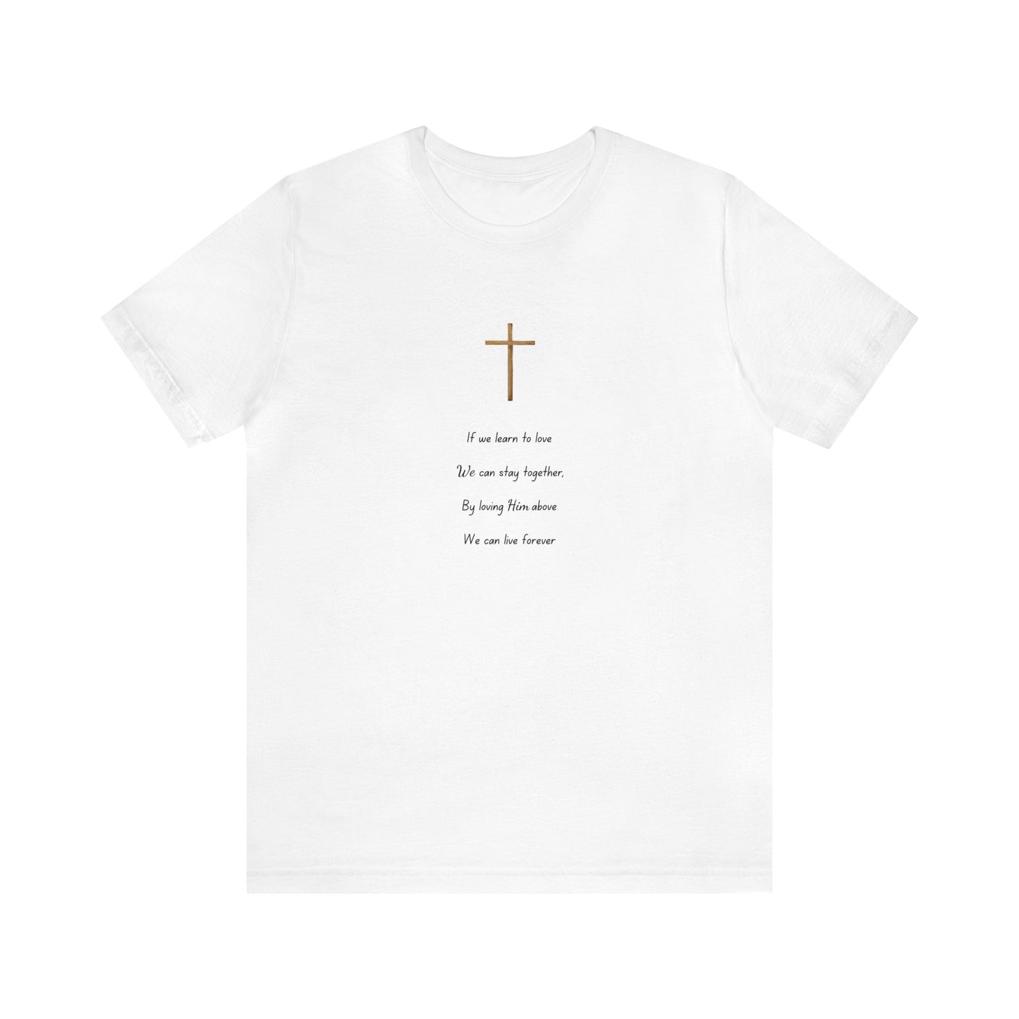 Live Forever Poem: Unisex Jersey Short Sleeve Tee