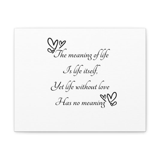 The Meaning of Life Poem: Canvas Gallery Wraps