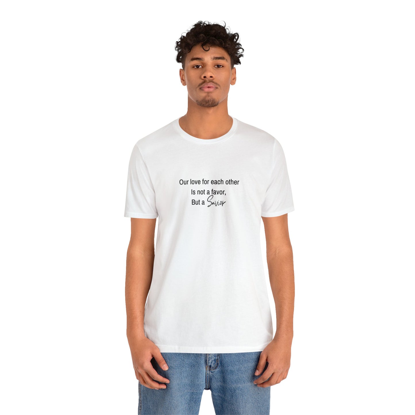 Savior Poem: Unisex Jersey Short Sleeve Tee