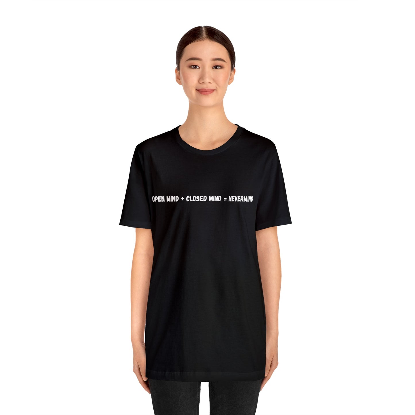 Open Mind+Closed Mind=Nevermind: Unisex Jersey Short Sleeve Tee