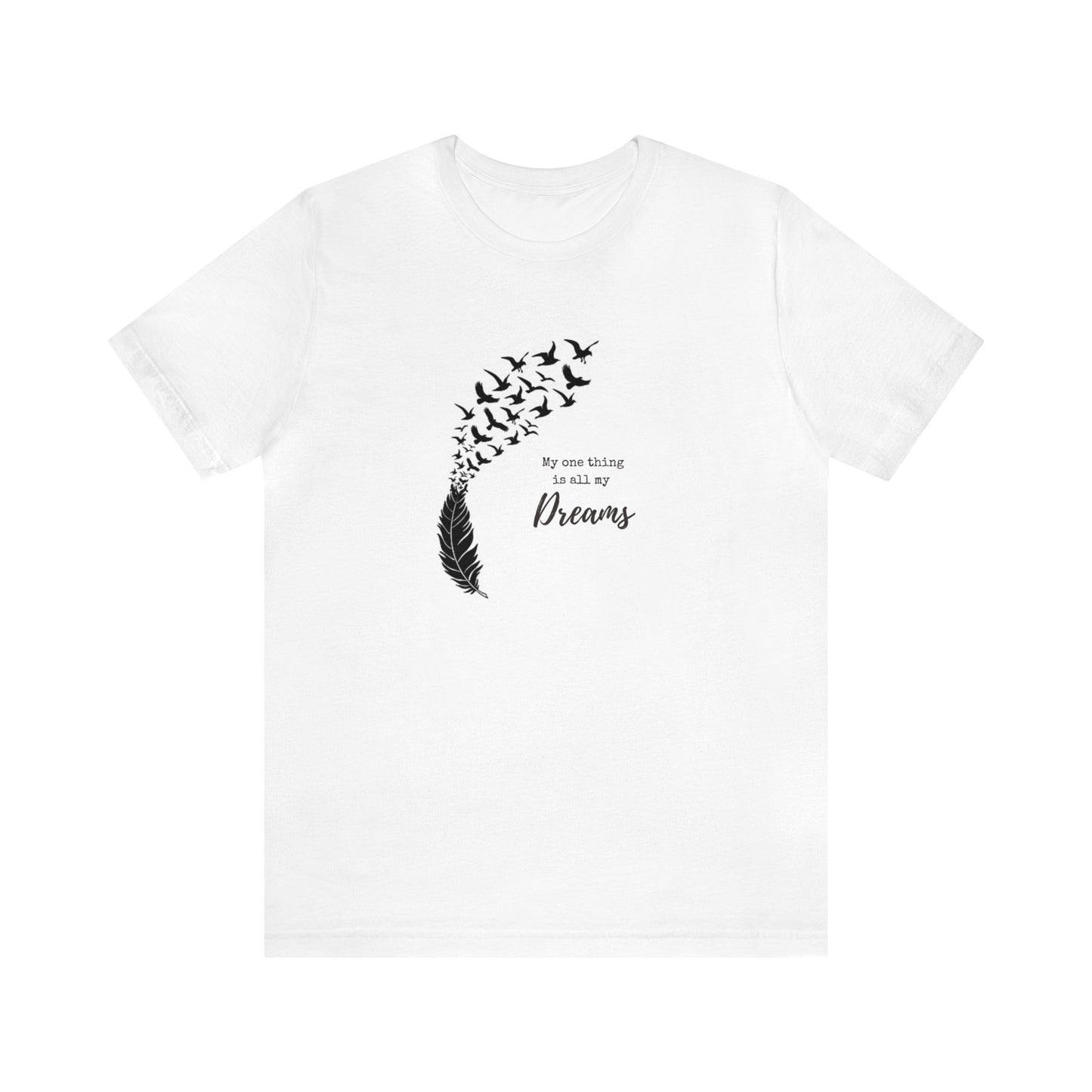 Dreams Poem: Unisex Jersey Short Sleeve Tee