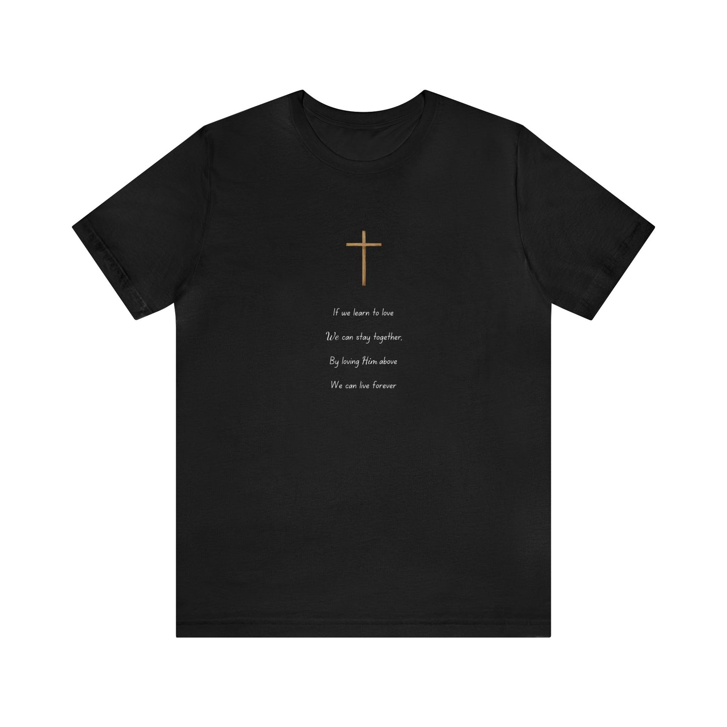 Live Forever Poem: Unisex Jersey Short Sleeve Tee